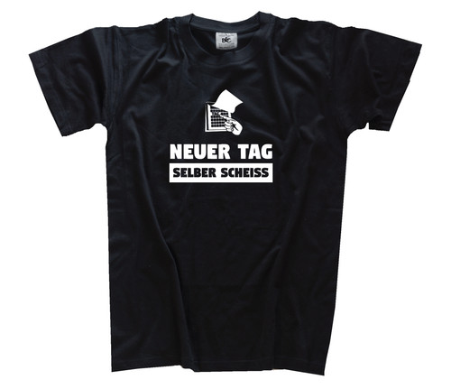 Neuer tag selber scheiss - neuer,