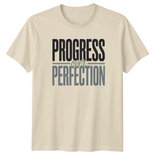 Progress over perfection - progress,