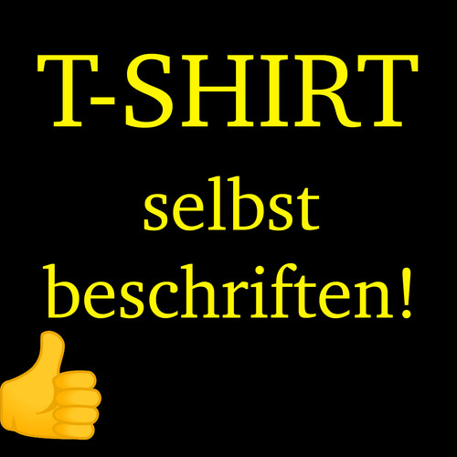 Selbst erstellen shirt - selbst,